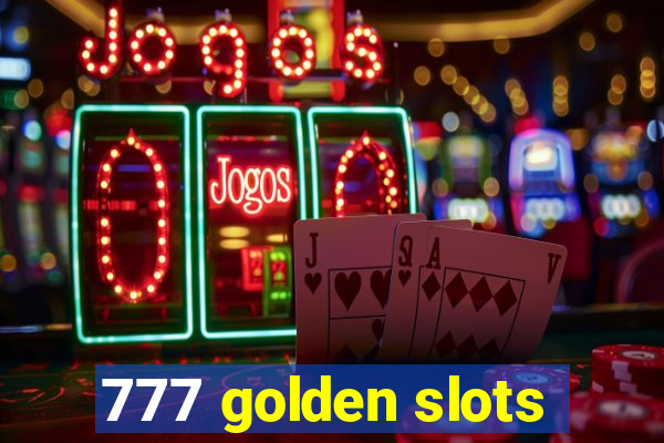 777 golden slots